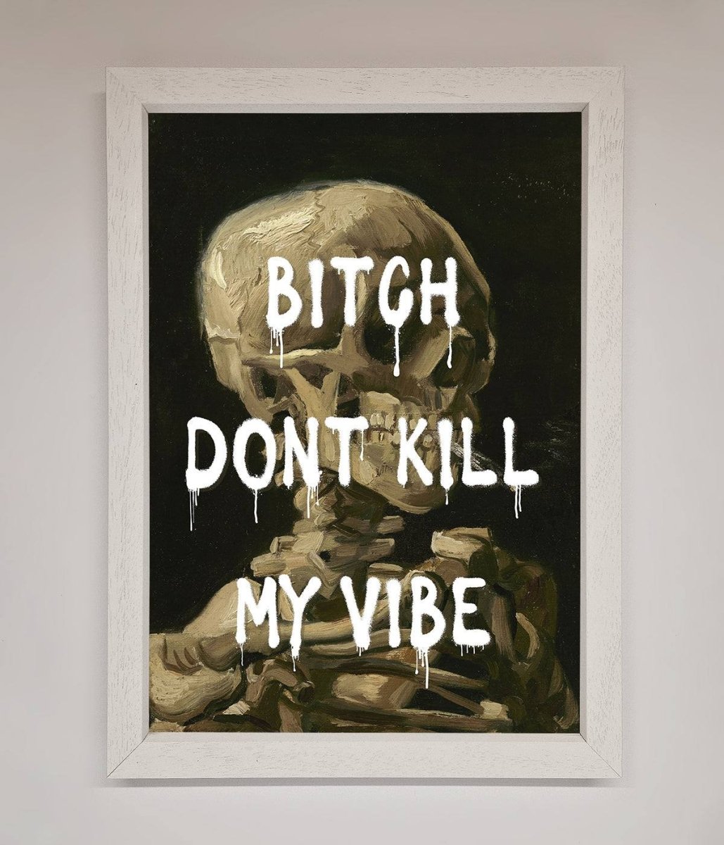 Dont Kill My Vibe Rude Framed Wall Art - Zestio