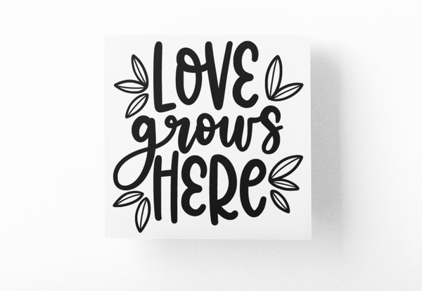 Love Grows Here Plant Mom Sticker