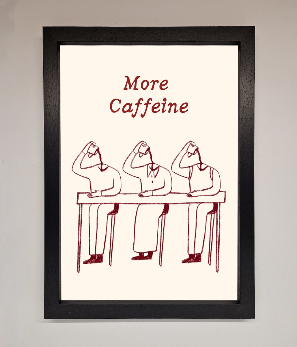 More Caffeine Framed Wall Art - Zestio