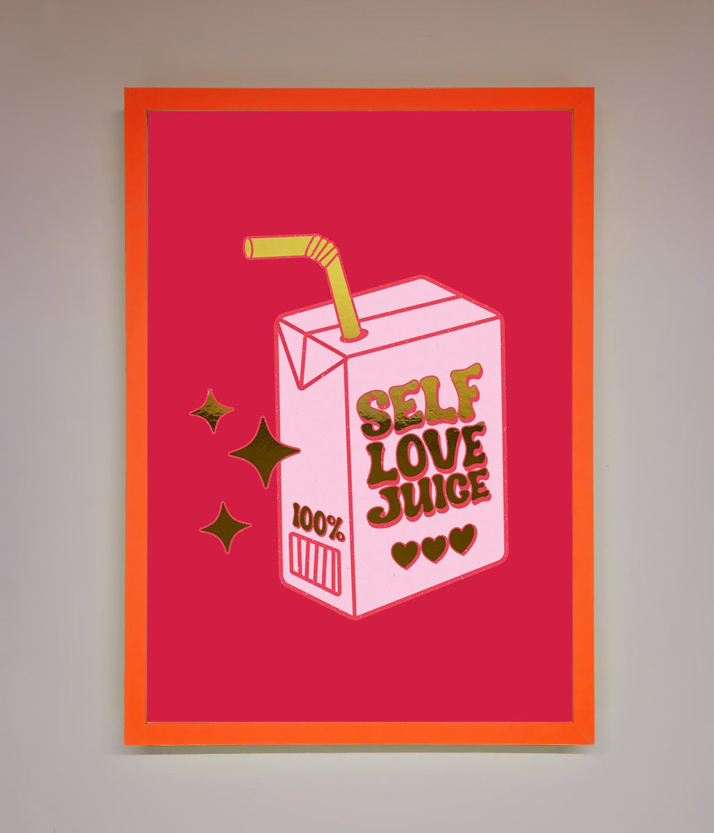Self Love Juice Foil Print - Zestio