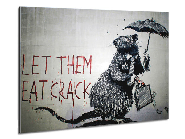 Let Them Eat Crack Metal Print