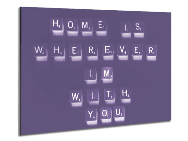 Love Quote Home Is Wherever Im With You Lilac Metal Print