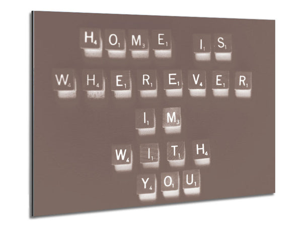 Love Quote Home Is Wherever Im With You Beige Metal Print