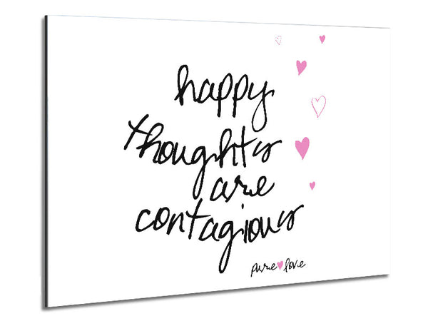 Love Quote Happy Thoughts Are Contagious Metal Print