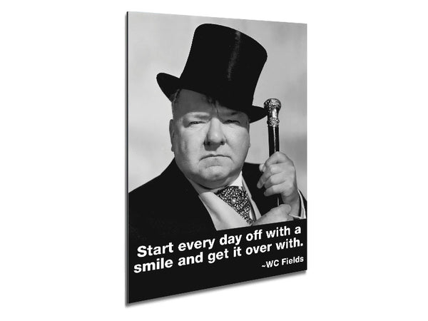 Funny Quote W C Fields Smile And Get It Over With Metal Print