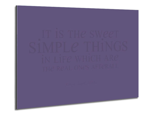 Motivational Quote Laura Wilder It Is The Sweet Simple Things Lilac Metal Print