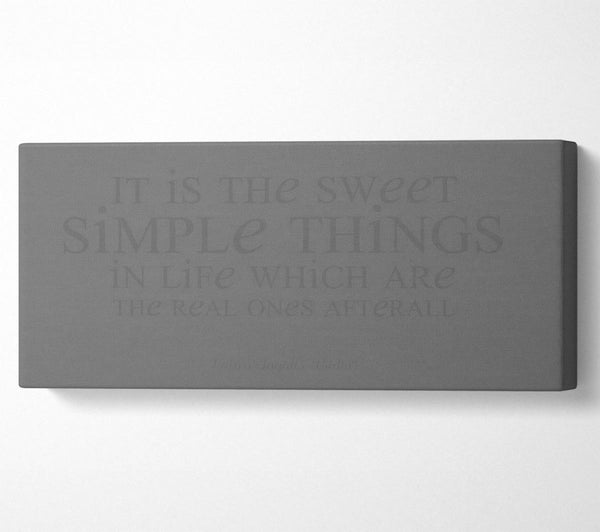 Motivational Quote Laura Wilder It Is The Sweet Simple Things Grey