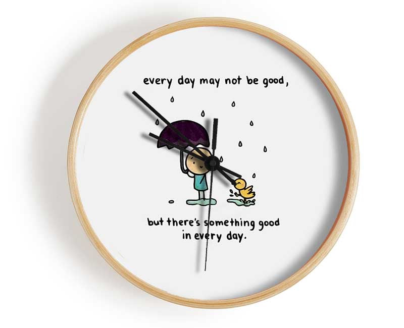 Theres Something Good In Every Day Clock - Wallart-Direct UK