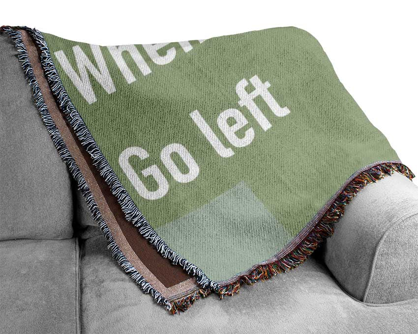 Funny Quote When Nothing Goes Right Lime Green Woven Blanket
