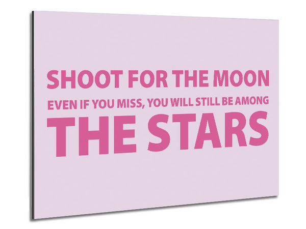 Motivational Quote Shoot For The Moon Pink Metal Print