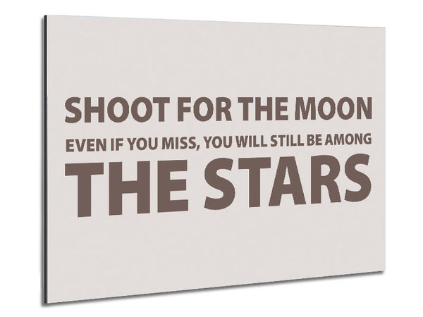 Motivational Quote Shoot For The Moon Beige Metal Print