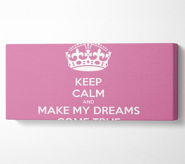 Keep Calm Make Your Dreams Come True Pink
