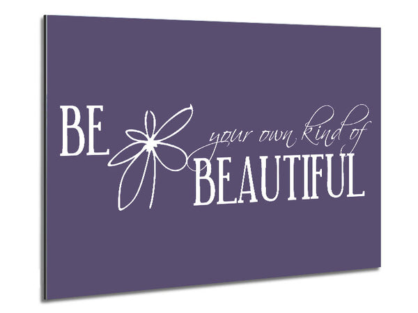 Be Your Own Kind Lilac Metal Print