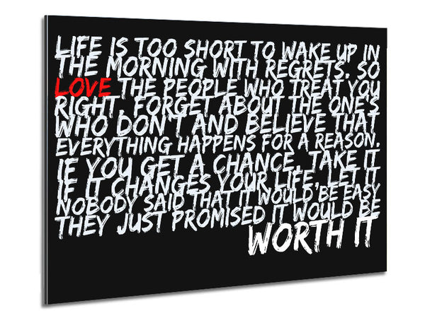 Motivational Quote Life Is Too Short Your Worth It Metal Print