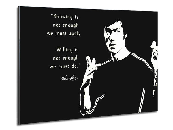 Motivational Quote Bruce Lee Knowing Is Not Enough Metal Print