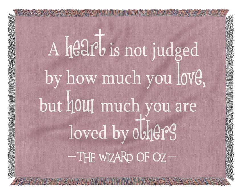 Movie Quote Wizard Of Oz A Heart Is Not Judged Pink Woven Blanket