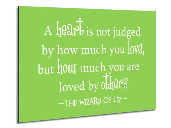Movie Quote Wizard Of Oz A Heart Is Not Judged Lime Green Metal Print