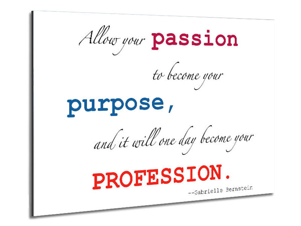 Motivational Quote Gabrielle Bernstein Allow Your Passion Metal Print