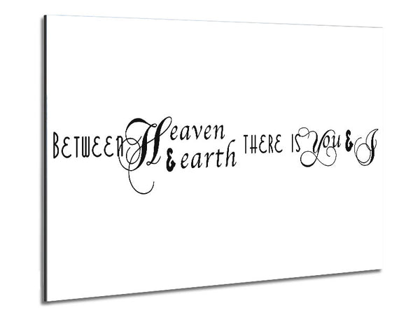 Love Quote Between Heaven And Earth Metal Print