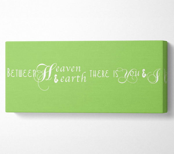 Love Quote Between Heaven And Earth Lime Green