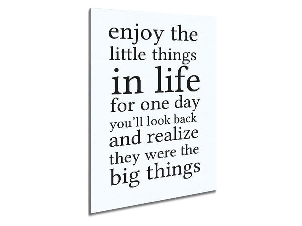 Motivational Quote Enjoy The Little Things In Life Metal Print