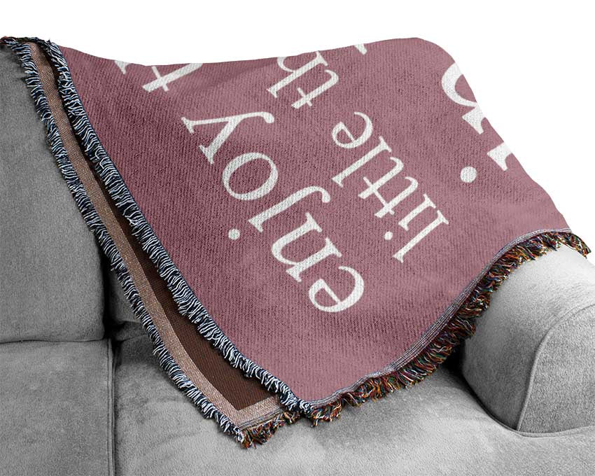 Motivational Quote Enjoy The Little Things In Life Pink Woven Blanket