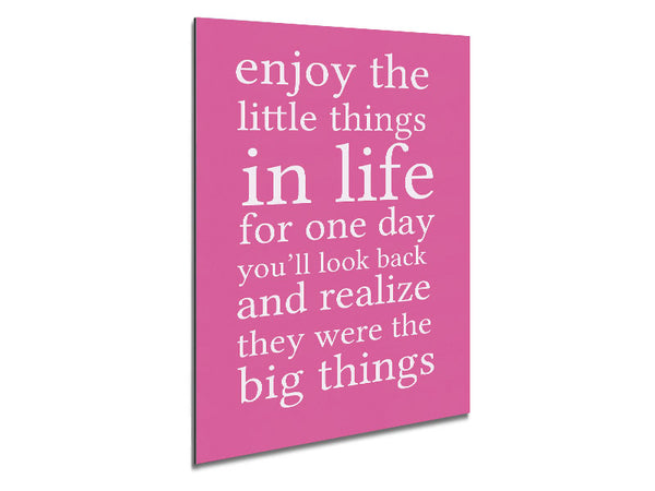 Motivational Quote Enjoy The Little Things In Life Pink Metal Print