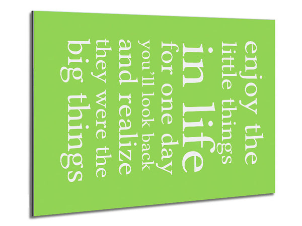 Motivational Quote Enjoy The Little Things In Life Lime Green Metal Print