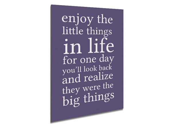 Motivational Quote Enjoy The Little Things In Life Lilac Metal Print