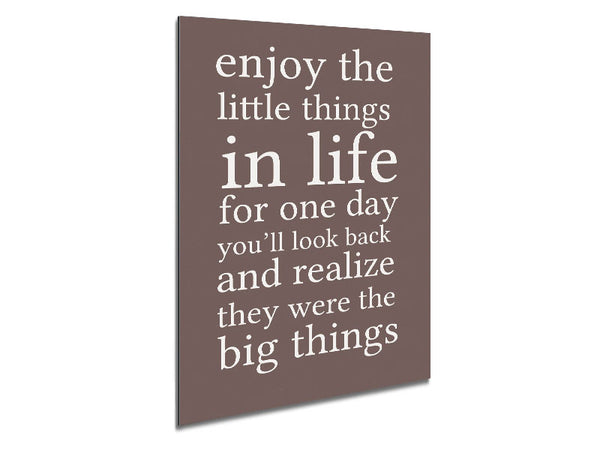 Motivational Quote Enjoy The Little Things In Life Beige Metal Print