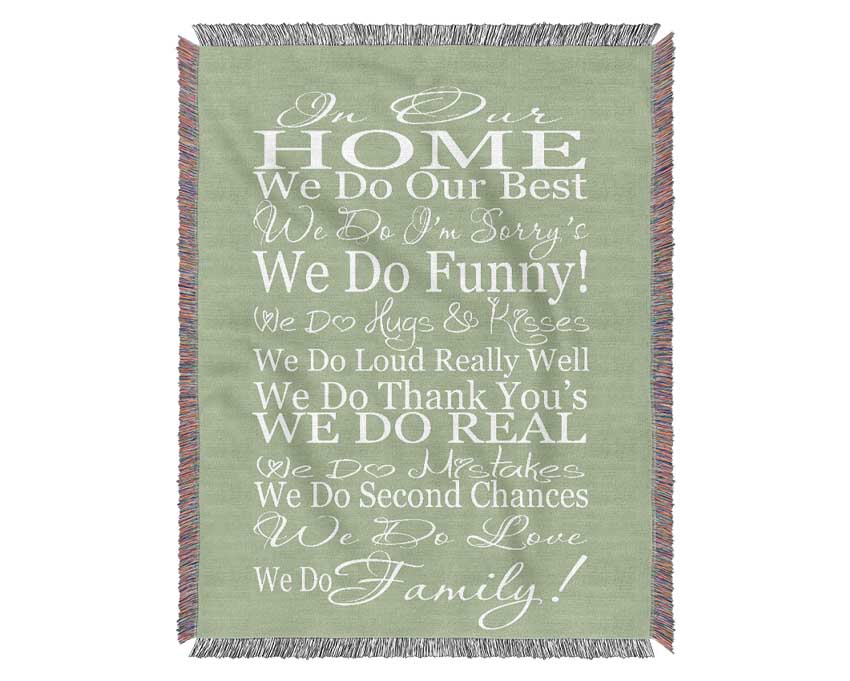 Family Quote In Our Home We Do Family Lime Green Woven Blanket