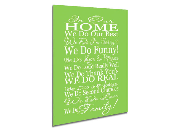 Family Quote In Our Home We Do Family Lime Green Metal Print