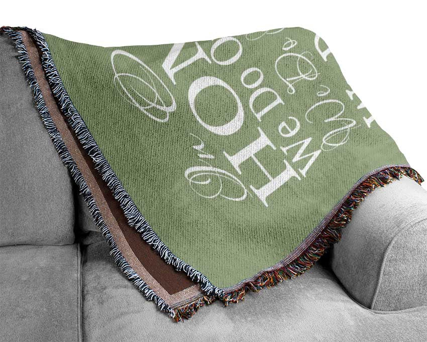 Family Quote In Our Home We Do Family Lime Green Woven Blanket