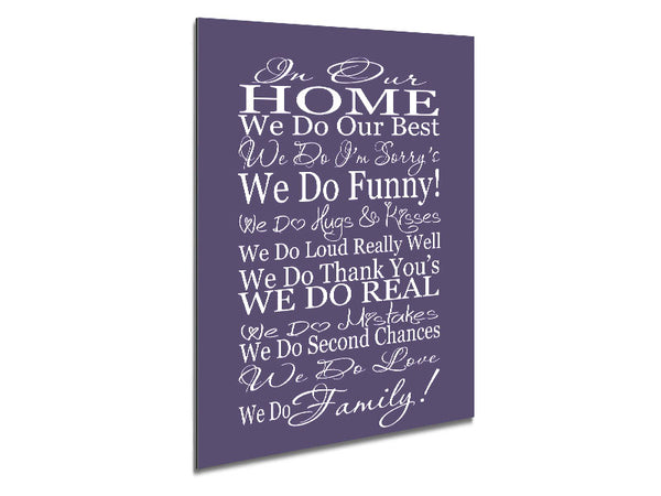 Family Quote In Our Home We Do Family Lilac Metal Print