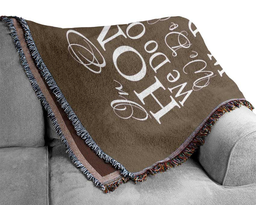 Family Quote In Our Home We Do Family Beige Woven Blanket