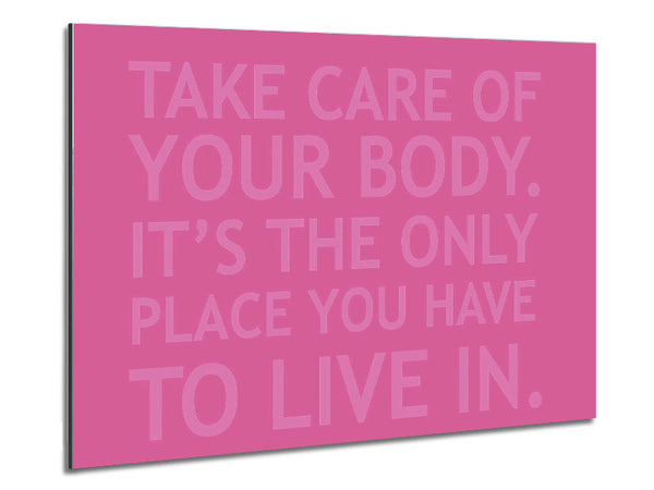 Take Care Of Your Body Pink Metal Print