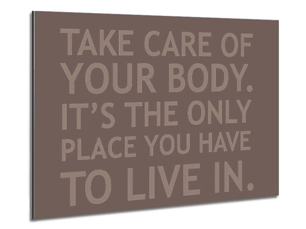 Take Care Of Your Body Beige Metal Print