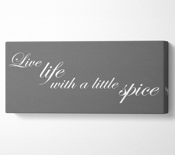 Kitchen Quote Live Life With A Little Spice Grey