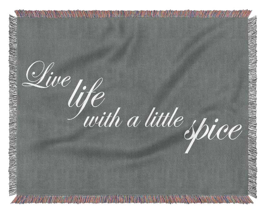 Kitchen Quote Live Life With A Little Spice Grey Woven Blanket
