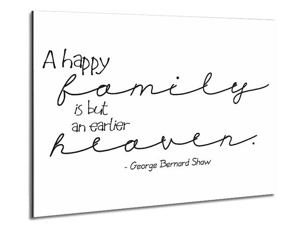 Family Quote George Bernard Shaw A Happy Family Metal Print