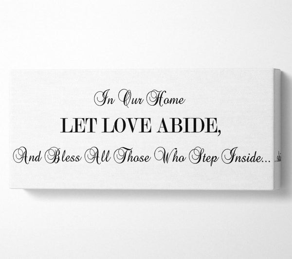 Love Quote In Our Home Let Love Abide
