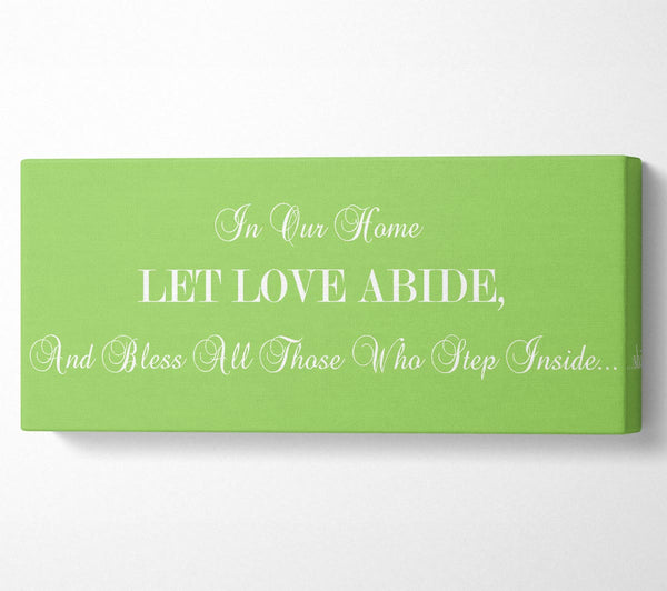 Love Quote In Our Home Let Love Abide Lime Green