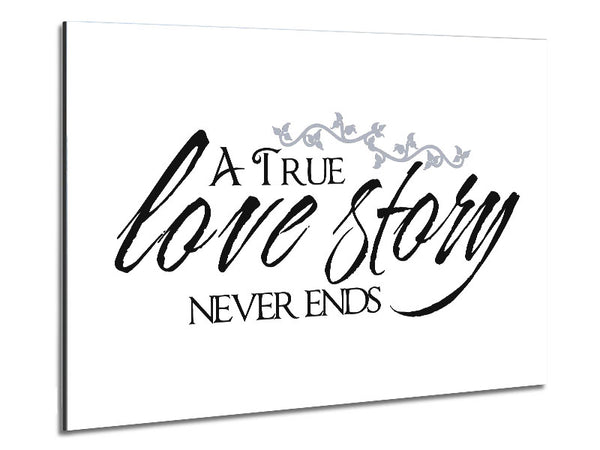 Love Quote A True Love Story Never Ends Metal Print