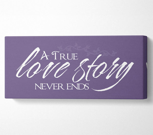 Love Quote A True Love Story Never Ends Lilac
