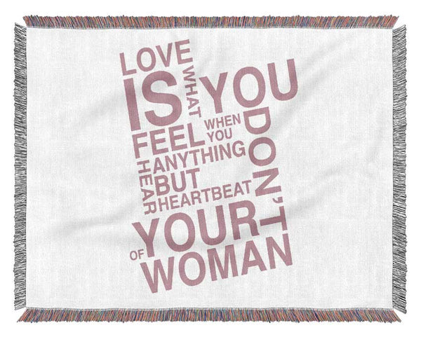 Love Quote Love Is What You Feel Pink Woven Blanket