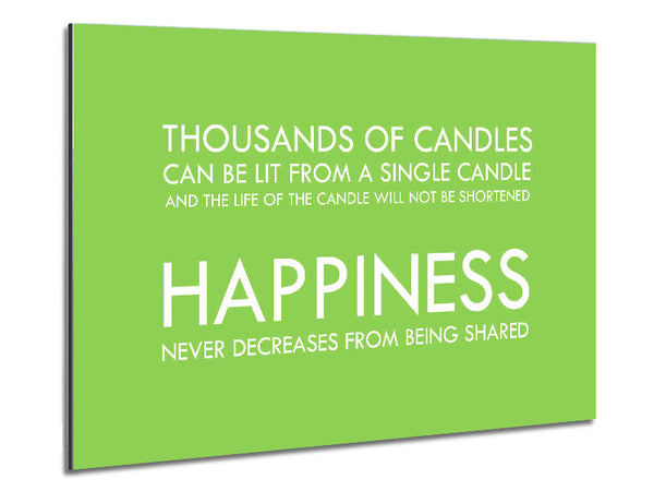 Happiness Never Decreases From Being Shared Lime Green Metal Print