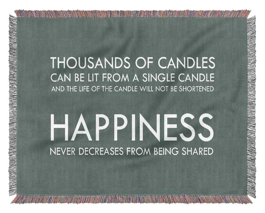 Happiness Never Decreases From Being Shared Grey Woven Blanket