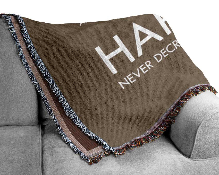 Happiness Never Decreases From Being Shared Beige Woven Blanket