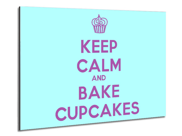 Kitchen Quote Keep Calm Bake Cupcakes Metal Print