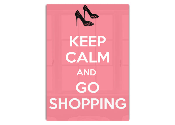 Keep Calm And Go Shopping Pink